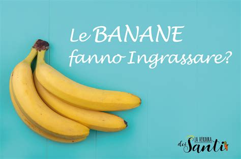 le banane fanno ingrassare